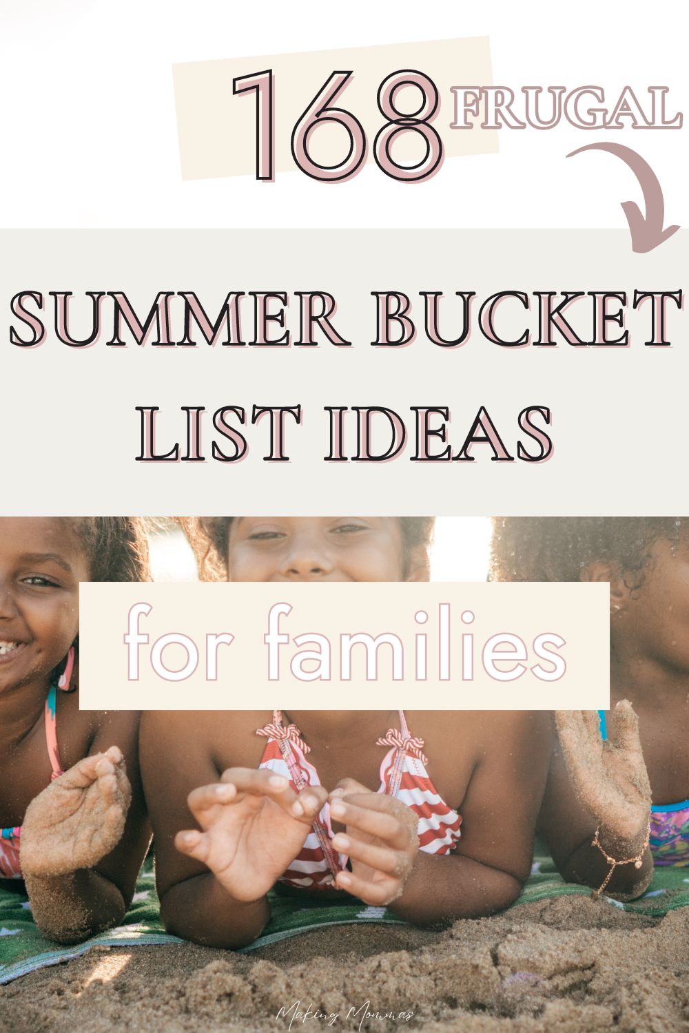 Pin image that reads, "168 frugal summer bucket list ideas for families", with an image of three children laying on a towel in the sand