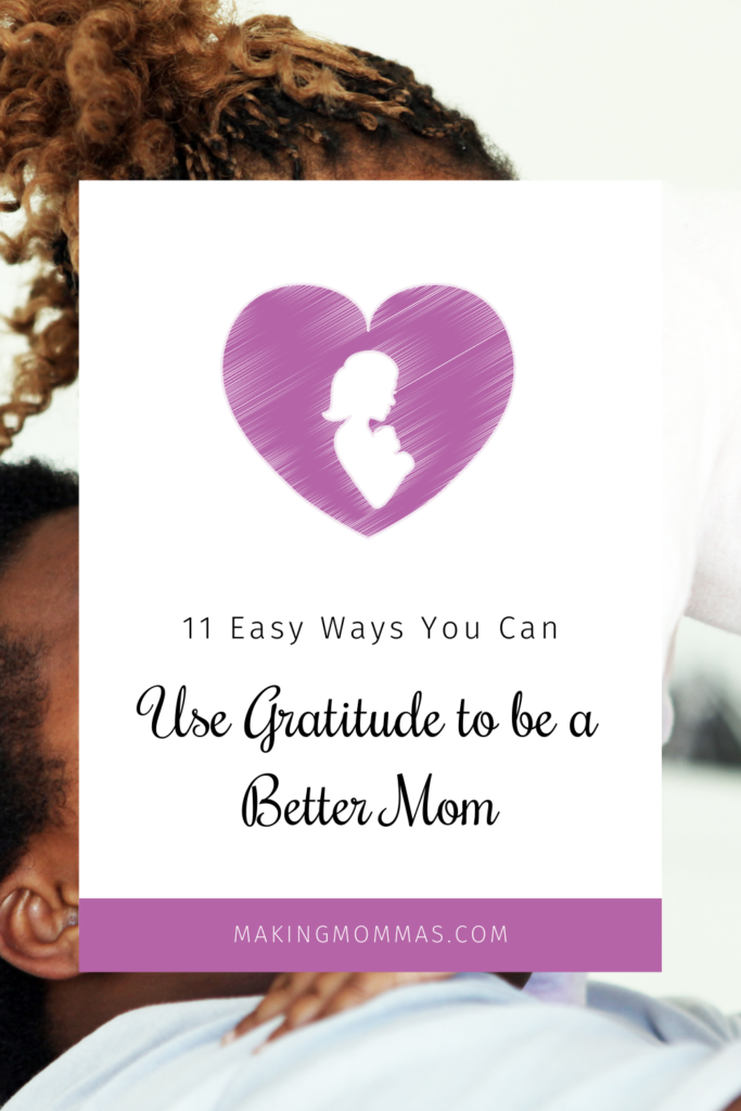11 ways to use gratitude to be a better mom