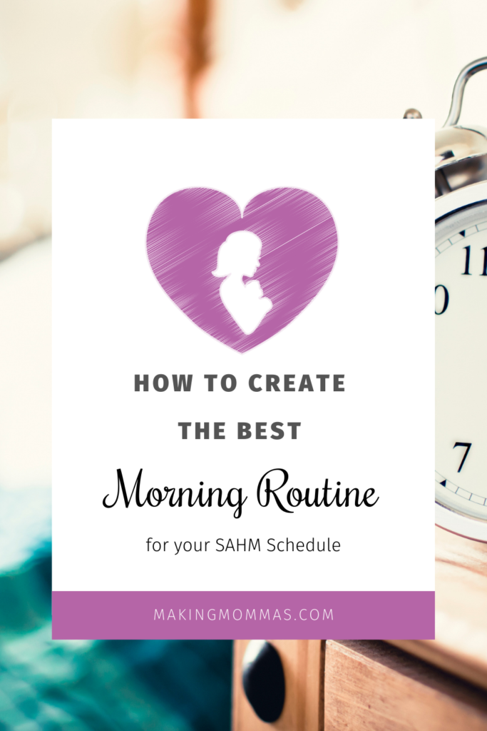 how to create the best morning routine for your stay at home mom schedule