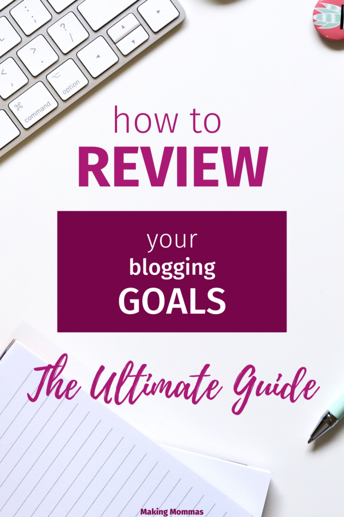 how to review your blogging goals the ultimate guide