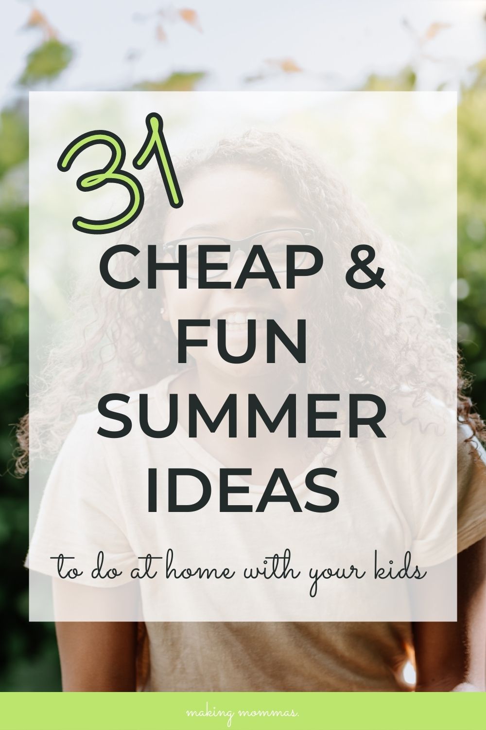 31 cheap and fun summer ideas to do with your kids