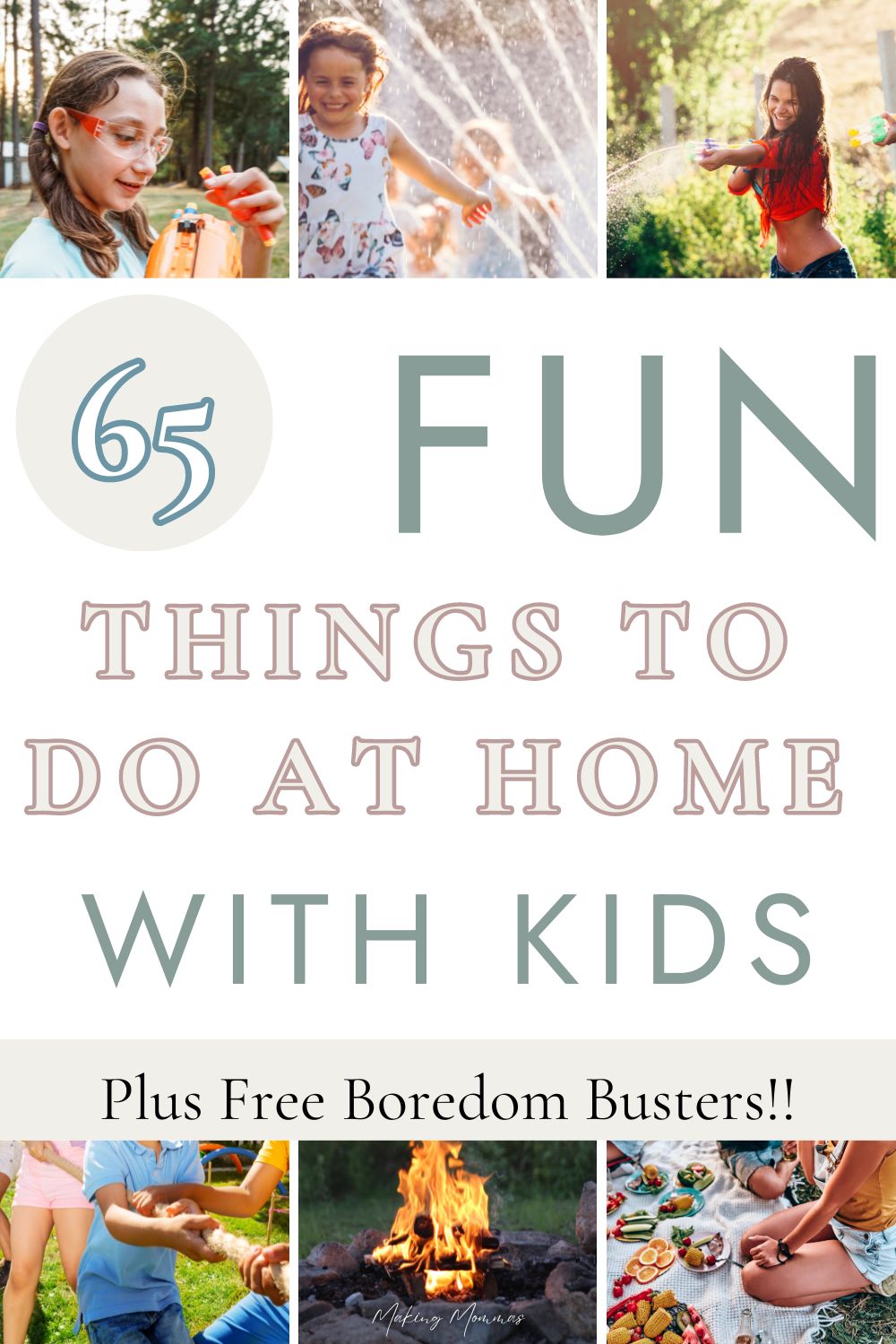 pin image of 65 fun things to do at home with the kids, with images of kids playing in the water, with nerf guns, having a picnic and a fire, and playing tug of war