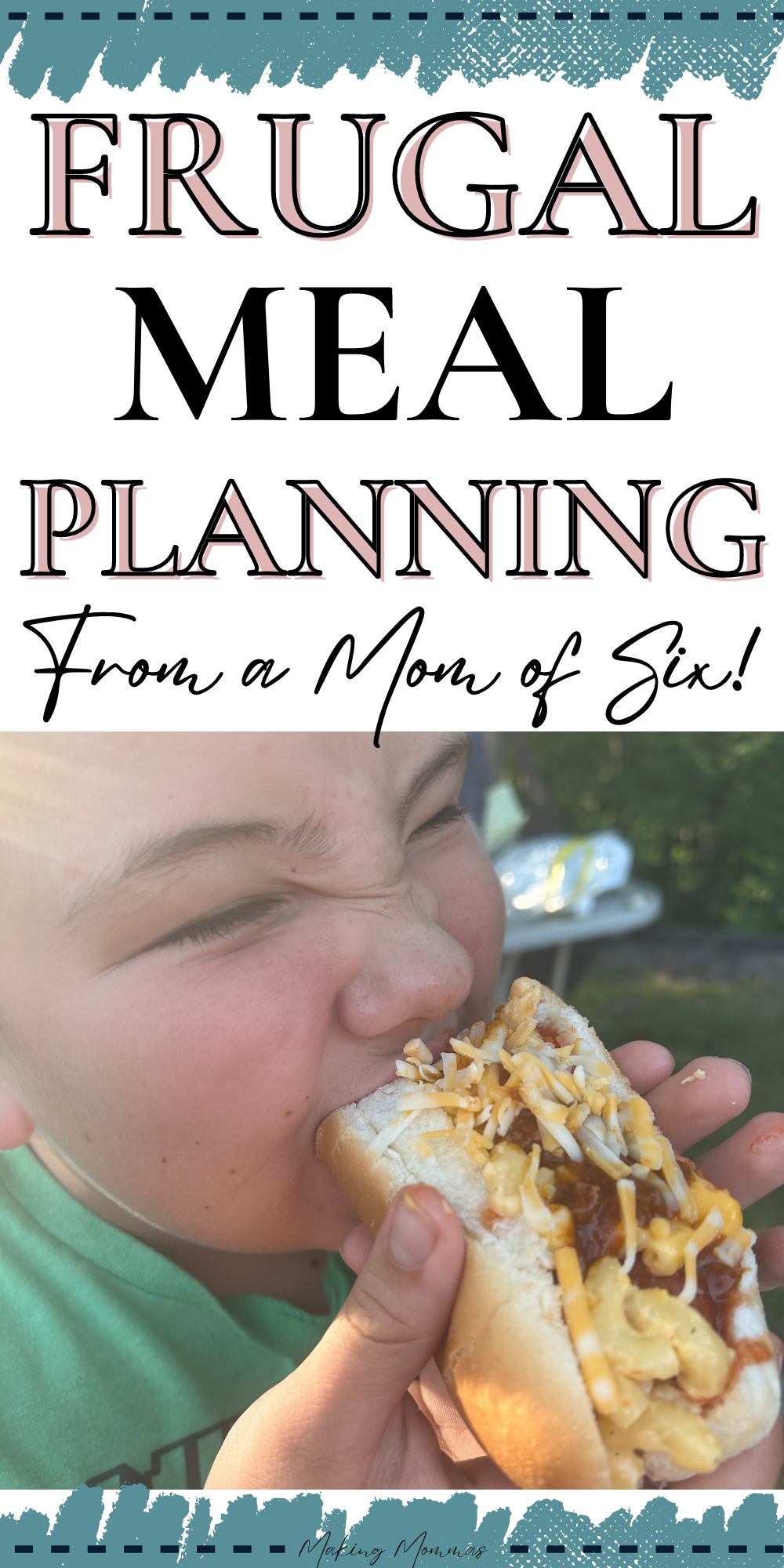 Pinterest pin image of a little boy eating a hot dog with chili and mac and cheese on it, with a text overlay that reads, "Frugal Meal Planning from a mom of six!"