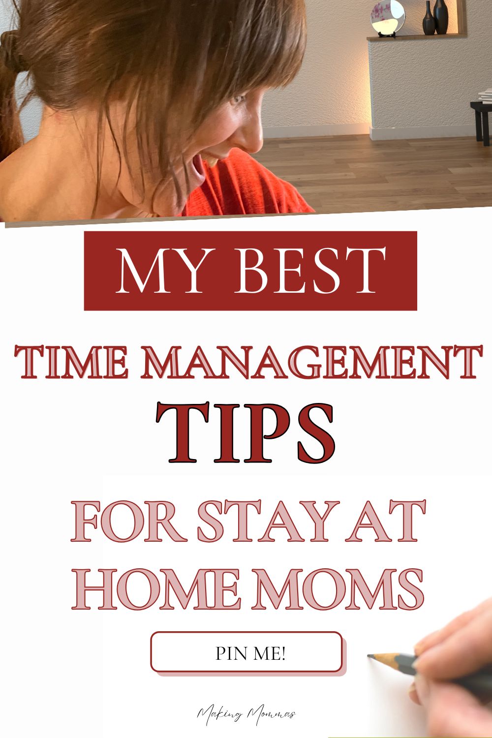 My Best Time Management Tips for Stay-at-Home Moms Pin - Discover the best tips for managing time as a stay-at-home mom. The image features a woman in a red shirt smiling, along with a headline that reads 'My Best Time Management Tips for Stay-at-Home Moms.' The design includes bold red and white text and a call to action to 'Pin Me!' Perfect for moms looking for practical advice to organize their day and maximize productivity.