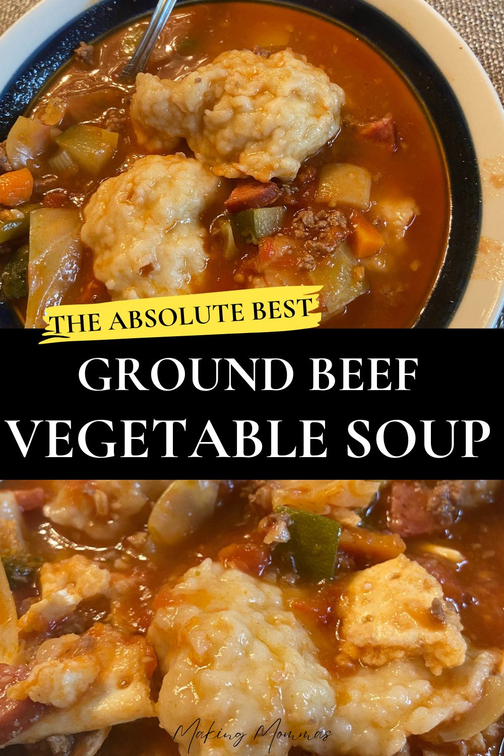 Pin image titled 'The Absolute Best Ground Beef Vegetable Soup', showing a close-up view of a rich, hearty soup with large dumplings, tender vegetables, and chunks of ground beef in a thick tomato broth. The soup is served in a black-rimmed white bowl, emphasizing its homemade and comforting quality.