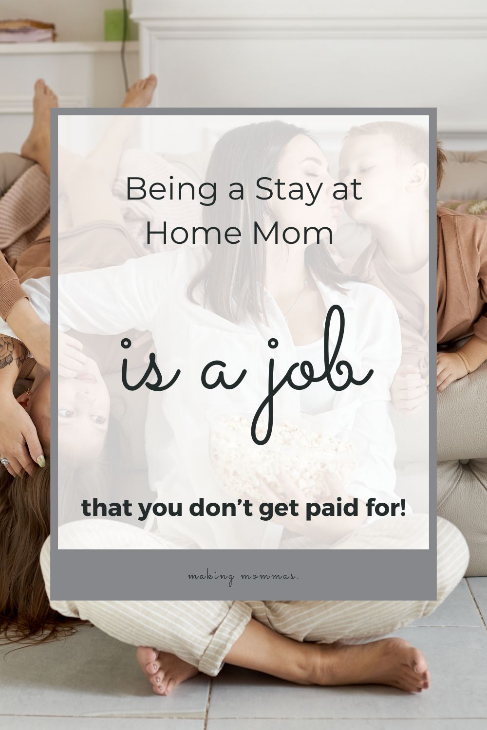 Why Being A Stay-at-Home Mom Is A Job, Not A Luxury - Making Mommas