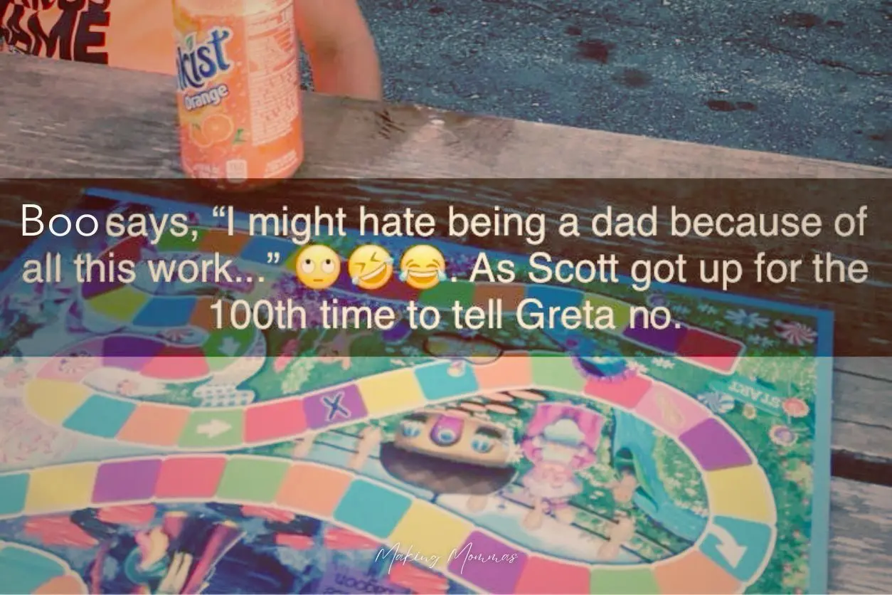 an image of candy land with a kid in an orange shirt and an orange can of pop, and the image reads, "Boo says "I might hate being a dad because of all this work...as Scott got up for the 100th time to tell Greta no."