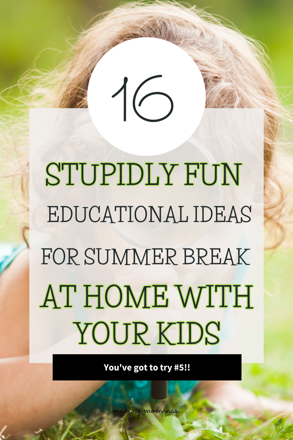 pin image of 16 stupidly fun educational ideas for summer break at home with kids