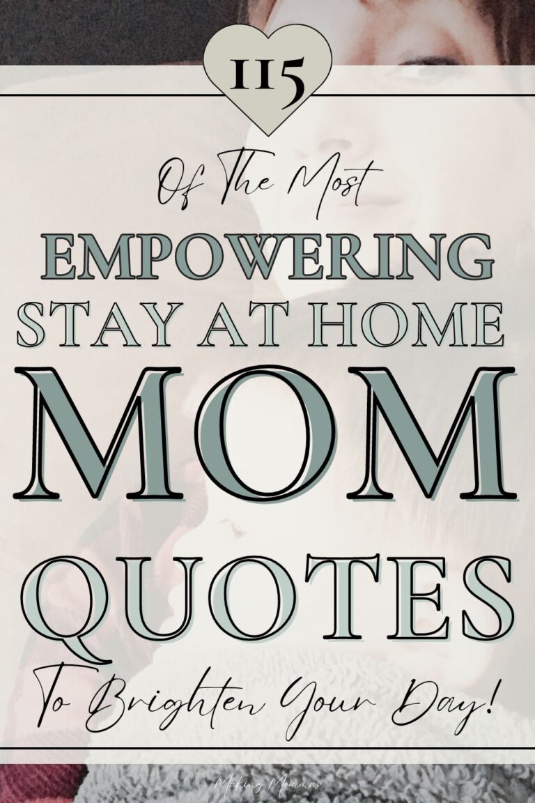 115 Empowering Stay At Home Mom Quotes To Brighten Your Day Making