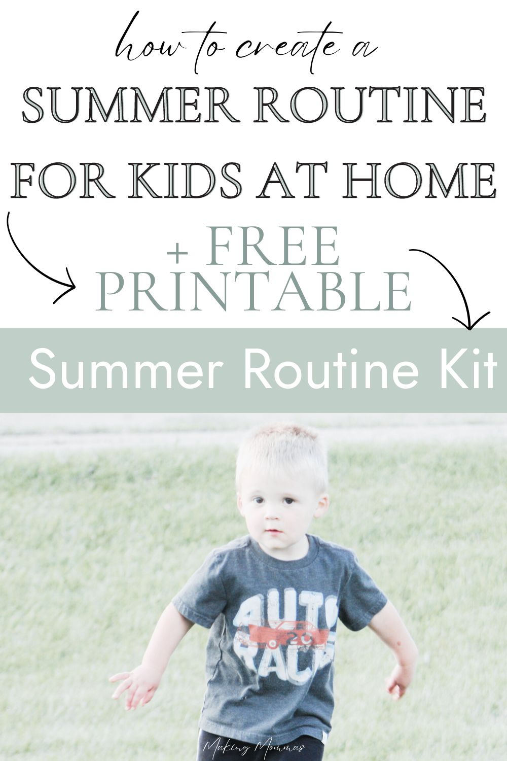 Pin image that reads, "how to create a summer routine for kids at home + free printable summer routine kit" with an image of a little boy