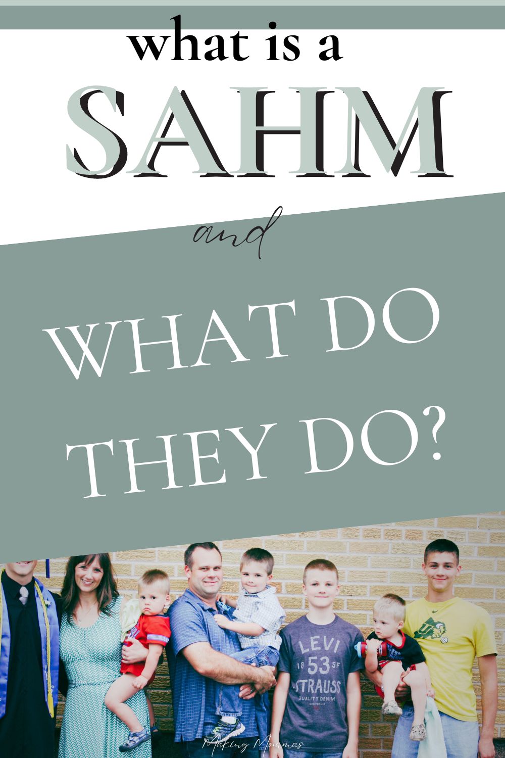 Pinterest pin that reads, "What is a Sahm and what do they do?" with an image of a large family at graduation on it.