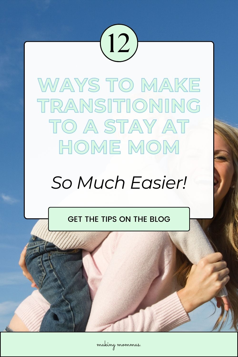 pin of 12 ways to make transitioning to a stay at home mom so much easier