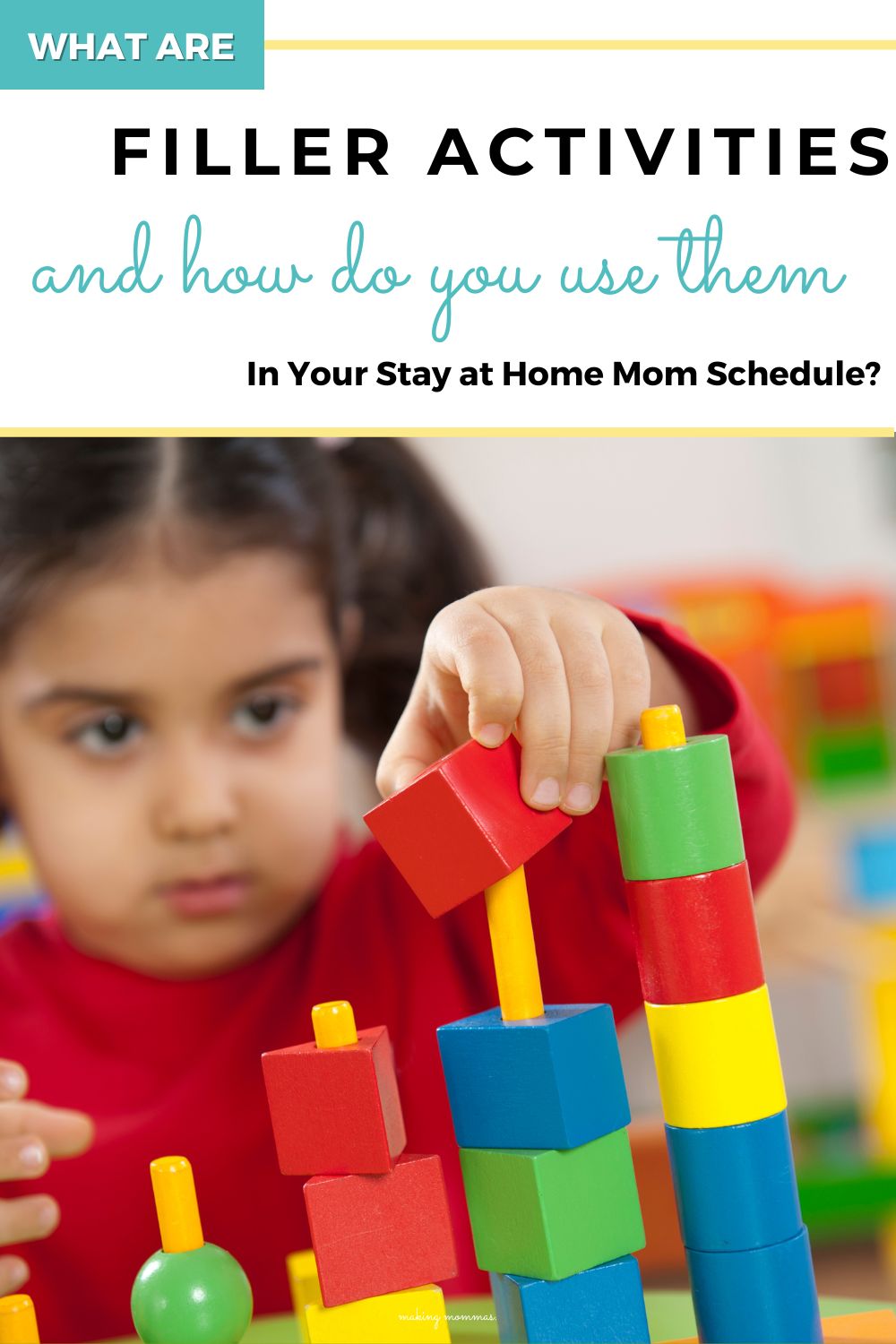 an image of a pinterest pin titled What are Filler Activities and How do you use them in your sahm schedule, with a little girl playing with blocks.